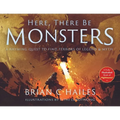 Here, There Be Monsters: A Rhyming Quest to Find Terrors of Legend & Myth
