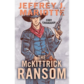The McKittrick Ransom: A Classic Western