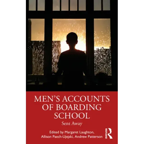 Men's Accounts of Boarding School: Sent Away