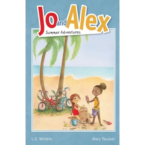 Jo and Alex Summer Adventures