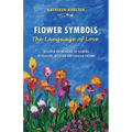 Flower Symbols: The Language of Love