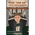 More Than Any Child Should Know: A Kindertransport Story of the Holocaust
