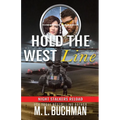 Hold the West Line: a military romantic suspense