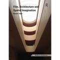 Film, Architecture and Spatial Imagination