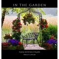 In the Garden: A journey into the heart of the garden