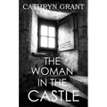 The Woman In the Castle: (A Psychological Suspense Novel)