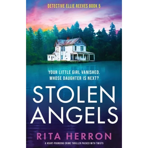 Stolen Angels: A heart-pounding crime thriller packed with twists