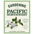 Gardening in the Pacific Northwest: The Complete Homeowner's Guide