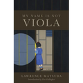 My Name Is Not Viola