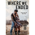 Where We Ended: A Motorcycle Club Romance