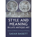Style and Meaning in Late Antique Art