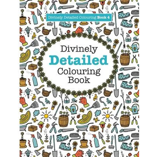 Divinely Detailed Colouring Book 4
