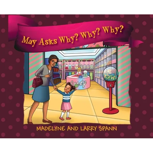 May Asks Why? Why? Why?