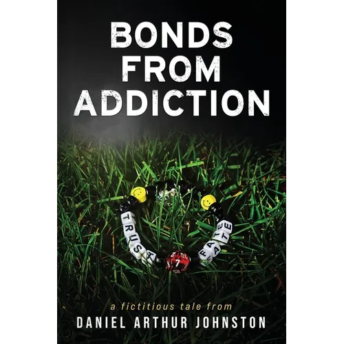 Bonds from Addiction: Trust Fate