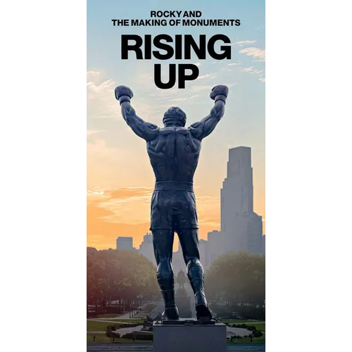 Rising Up: Rocky and the Making of Monuments