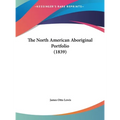 The North American Aboriginal Portfolio (1839)