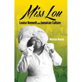 Miss Lou: Louise Bennett and Jamaican Culture