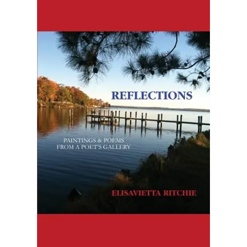 Reflections: Paintings & Poems from a Poet's Gallery