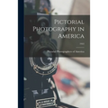 Pictorial Photography in America; 1922