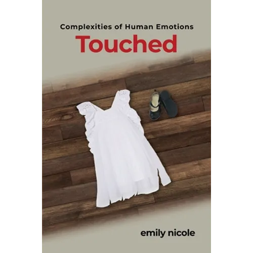 Complexities of Human Emotions: Touched: Touched