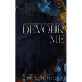 Devour Me: A Forbidden Desires Novel