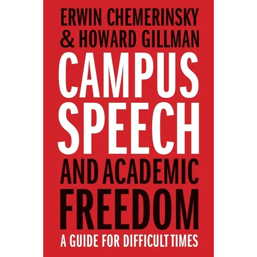 Campus Speech and Academic Freedom: A Guide for Difficult Times