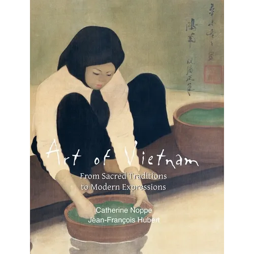 Art of Vietnam: From Sacred Traditions to Modern Expressions