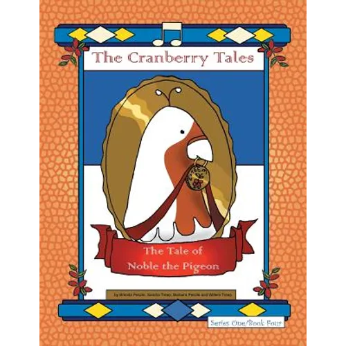 The Cranberry Tales: The Tale of Noble the Pigeon