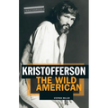 Kristofferson: The Wild American