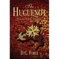 The Huguenot: Flight From Terror