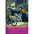Grand-Guignol: The French Theatre of Horror