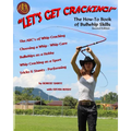 Let's Get Cracking! The How-To Book of Bullwhip Skills