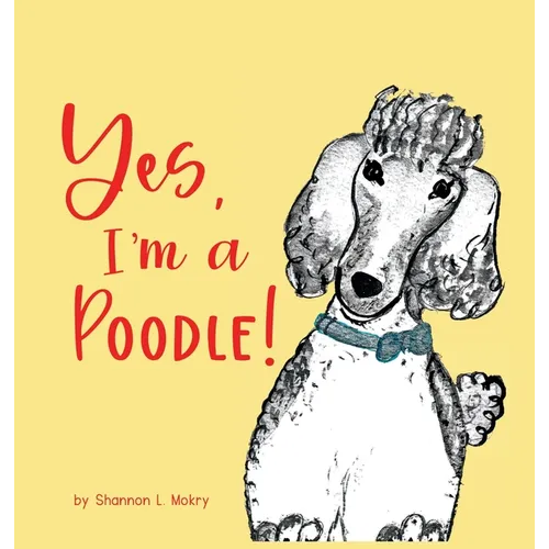 Yes, I'm a Poodle!