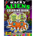 Wacky Aliens Coloring Book Volume 1