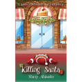 Killing Santa: A Bakery Detectives Cozy Mystery