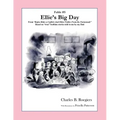Ellies Big Day [Fable 5]: (From Rufus Rides a Catfish & Other Fables From the Farmstead)
