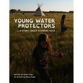 Young Water Protectors: A Story About Standing Rock