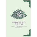 Draw to Calm: Simple Drawing Exercises to Relax