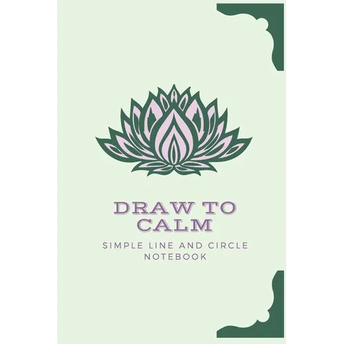 Draw to Calm: Simple Drawing Exercises to Relax