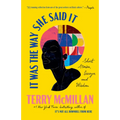 It Was the Way She Said It: Short Stories, Essays, and Wisdom