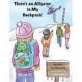 There's An Alligator In My Backpack!