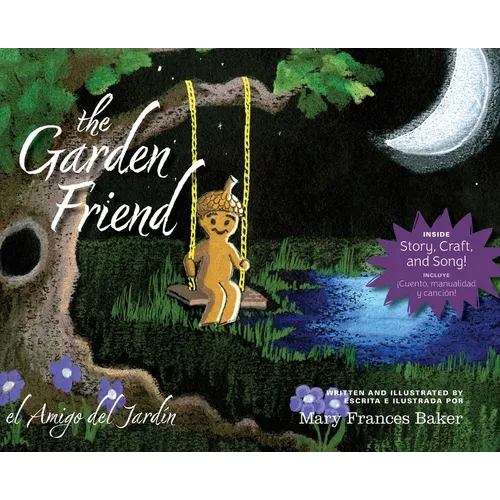 The Garden Friend / el Amigo del Jardin