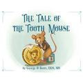 The Tale of the Tooth Mouse