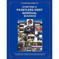 The Complete Guide Towards Starting Your Own Paintless Dent Removal Business