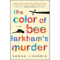 The Color of Bee Larkham's Murder