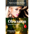 Obsession (Louisiana Secrets Series: Book Two): Romantic Suspense
