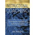 Instructional Coaching: A Partnership Approach to Improving Instruction