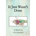 It Just Wasn't Done