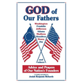 God of Our Fathers: Advice and Prayers of Our Nation's Founders