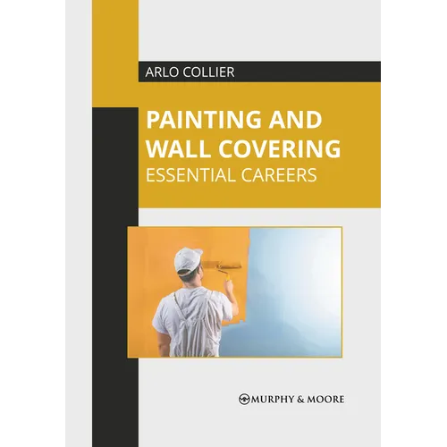 Painting and Wall Covering: Essential Careers